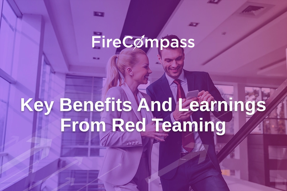 Key Benefits And Learnings From Red Teaming | FireCompass