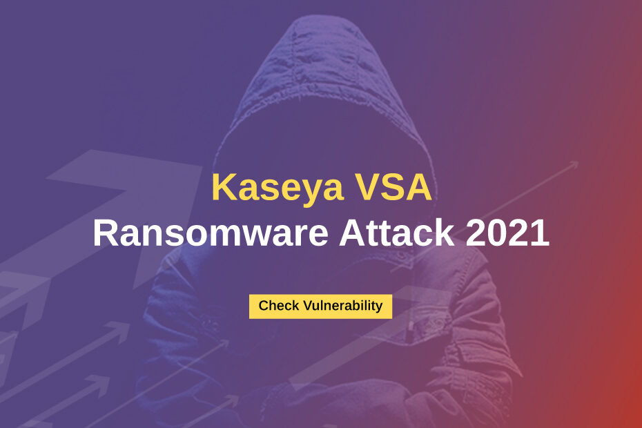 Kaseya Ransomware Blogpost