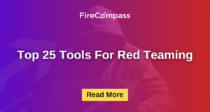 Top 25 Tools For Red Teaming