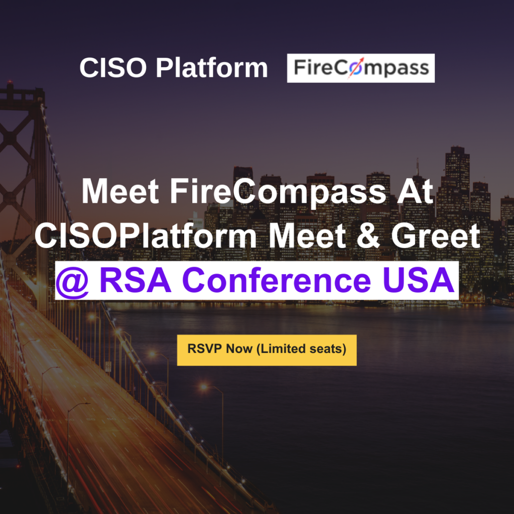 FireCompass At RSA Conference CISO Platform Meet & Greet