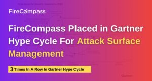 FireCompass Featured 3X in gartner Hype Cycle for ASM