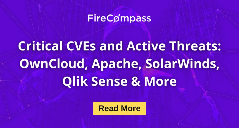 Critical CVEs and Active Threats: OwnCloud, Apache, SolarWinds, Qlik Sense & More