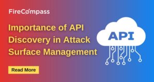 Importance of API Discovery in Attack Surface Management