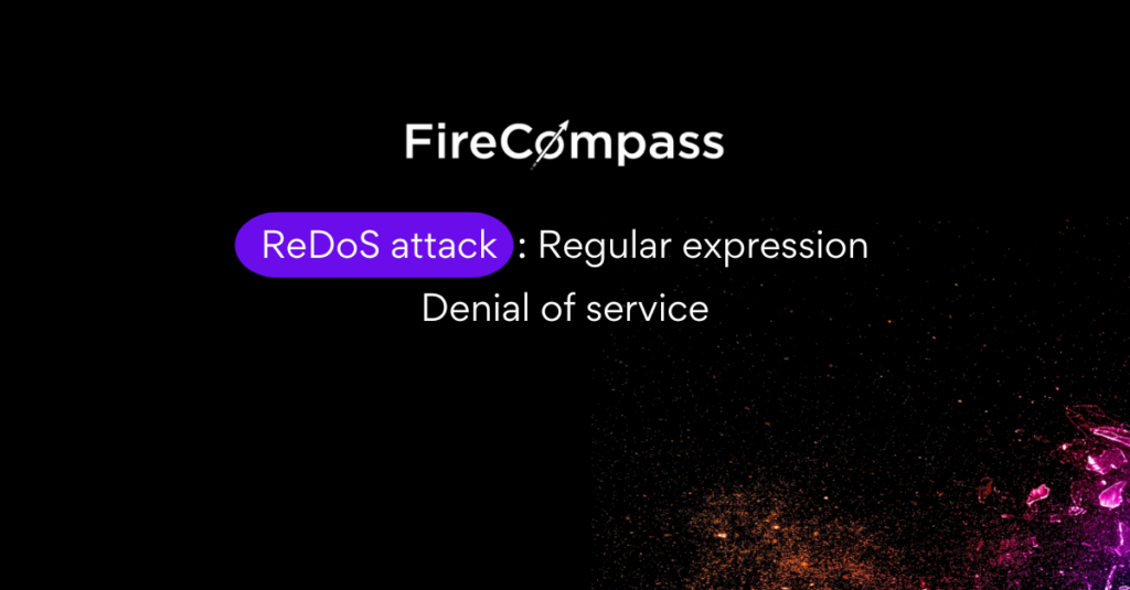 Regular Expression Denial of Service (ReDoS) Attack