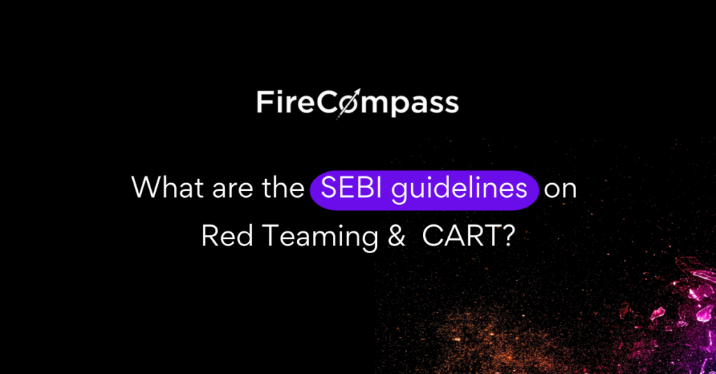 What are the SEBI guidelines on Red Teaming & Continuous Automated Red Teaming (CART)?