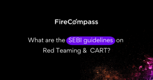 What are the SEBI guidelines on Red Teaming & Continuous Automated Red Teaming (CART)?