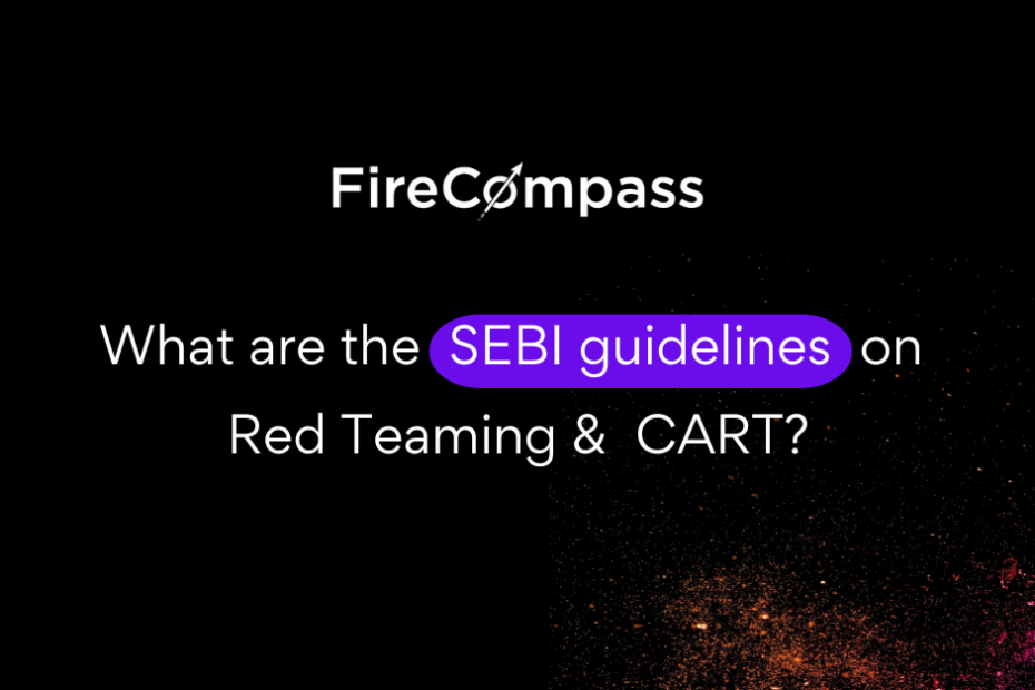 What are the SEBI guidelines on Red Teaming & Continuous Automated Red Teaming (CART)?