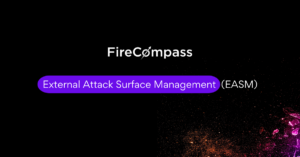 What is External Attack Surface Management (EASM)