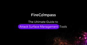 The Ultimate Guide to Attack Surface Management Tools in 2024