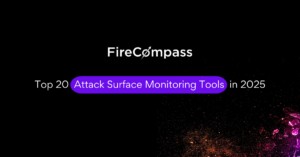 Top 20 Attack Surface Monitoring Tools in 2025