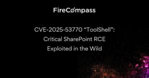 CVE-2025-53770 (“ToolShell”): Critical SharePoint RCE Exploited in the Wild CVE-2025-53770 (“ToolShell”) Critical SharePoint RCE Exploited in the Wild (2)