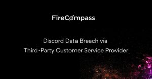 Discord Data Breach via Third-Party Customer Service Provider