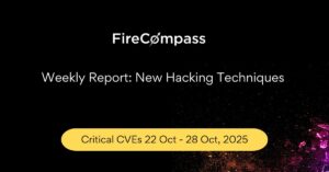 Weekly Report: New Hacking Techniques and Critical CVEs 22 Oct - 28 Oct, 2025 Weekly Report New Hacking Techniques and Critical CVEs 22 Oct – 28 Oct, 2025
