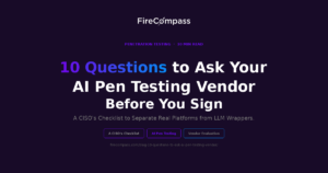 10 Questions to Ask Your AI Pen Testing Vendor Before You Sign