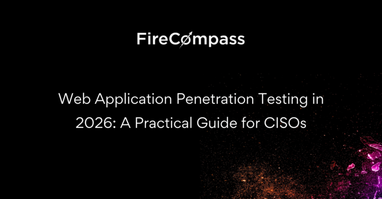 Web Application Penetration Testing in 2026: A Practical Guide for CISOs