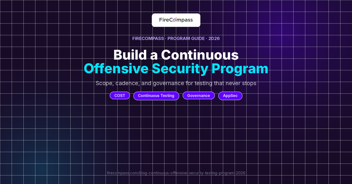 How to Build a Continuous Offensive Security Testing Program in 2026