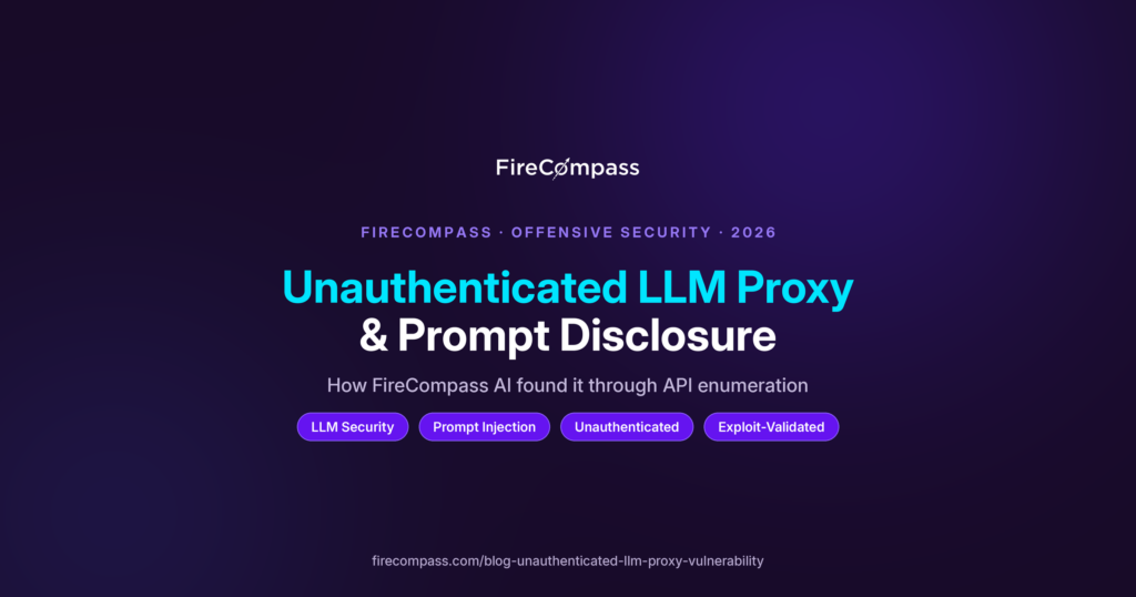 How FireCompass AI discovered an unauthenticated LLM proxy and system prompt disclosure vulnerability during a security assessment.
