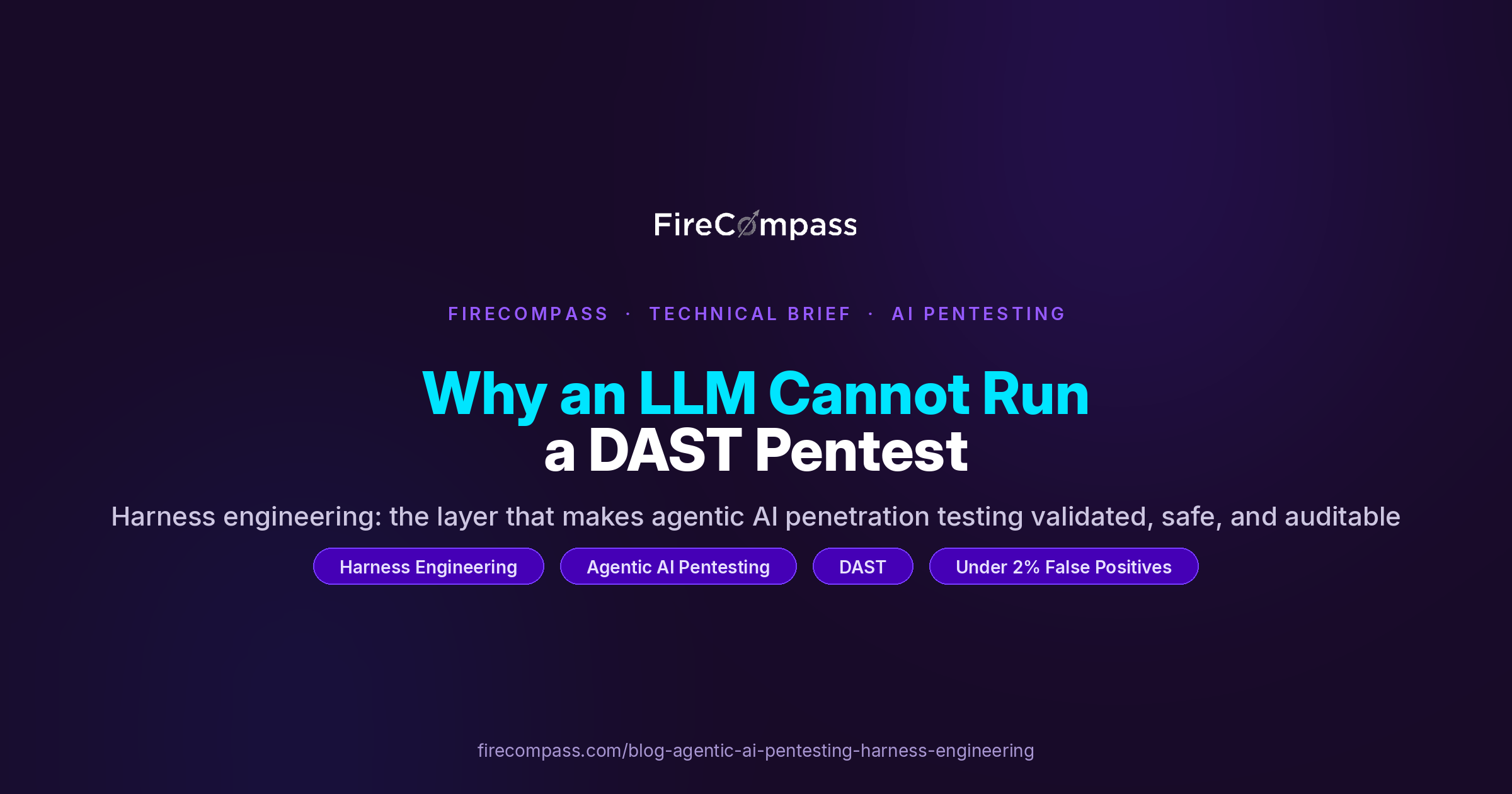 Why an LLM Cannot Run a DAST Pentest, and  What Does