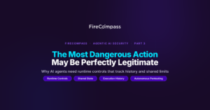 The Most Dangerous Action May Be Perfectly Legitimate: Runtime Controls for AI Agents banner